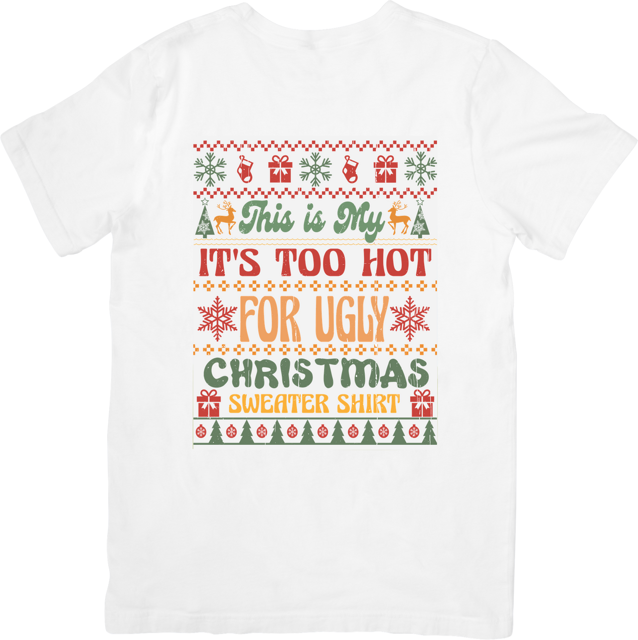 Too Hot for Ugly Christmas Sweater T-Shirt | Funny Vintage Holiday Graphic Tee | Christmas Gift