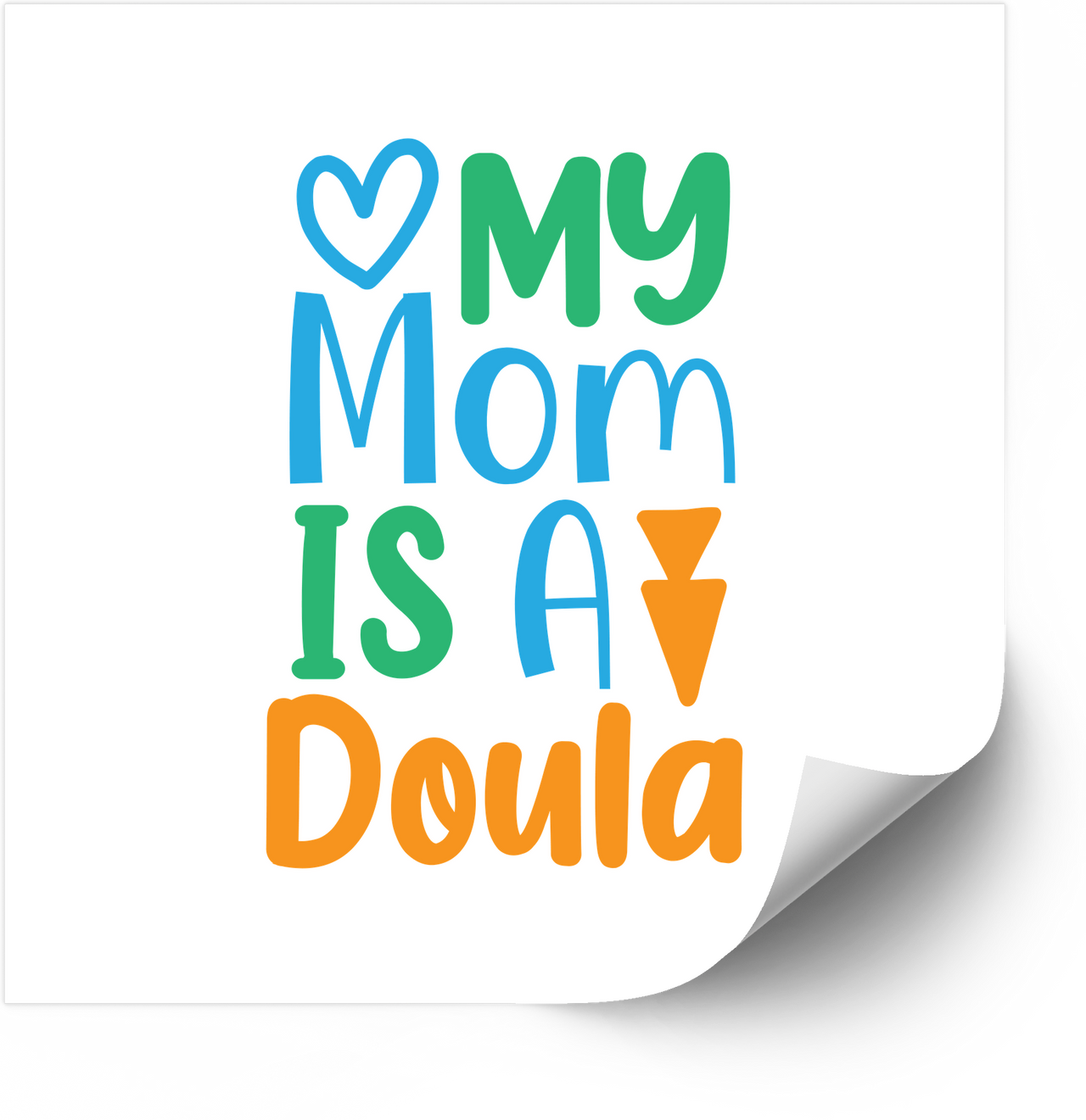My Mom Is a Doula Sticker | Cute Colorful Funny Doula Support Vinyl Decal